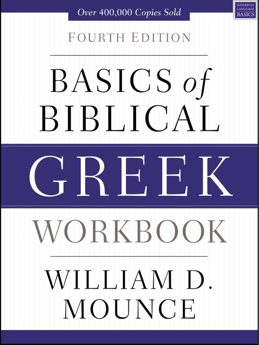 Title details for Basics of Biblical Greek Workbook by William D. Mounce - Wait list
